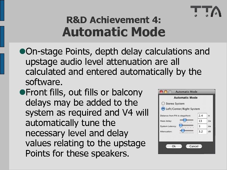 R&D Achievement 4: Automatic Mode On-stage Points, depth delay calculations and upstage audio level