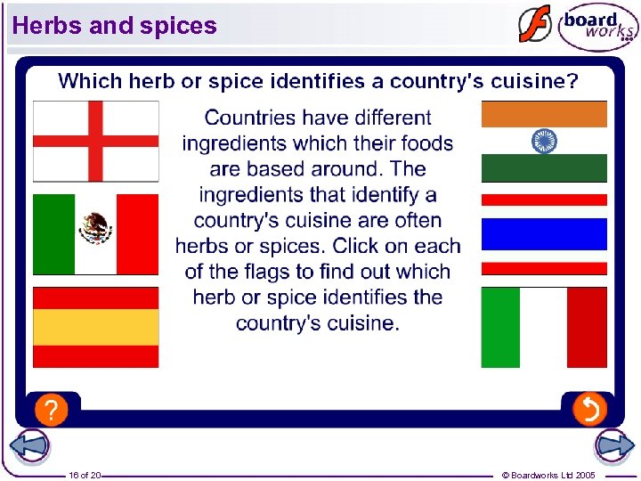 Herbs and spices 16 of 20 © Boardworks Ltd 2005 