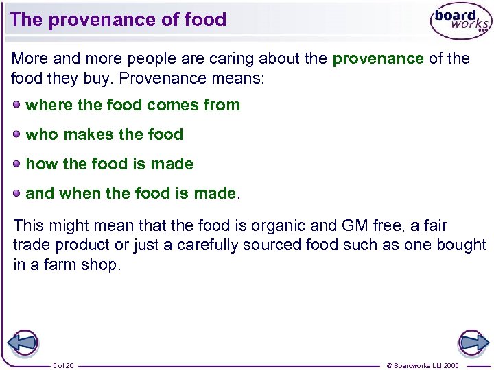 The provenance of food More and more people are caring about the provenance of