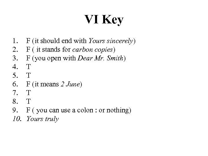 VI Key 1. 2. 3. 4. 5. 6. 7. 8. 9. 10. F (it