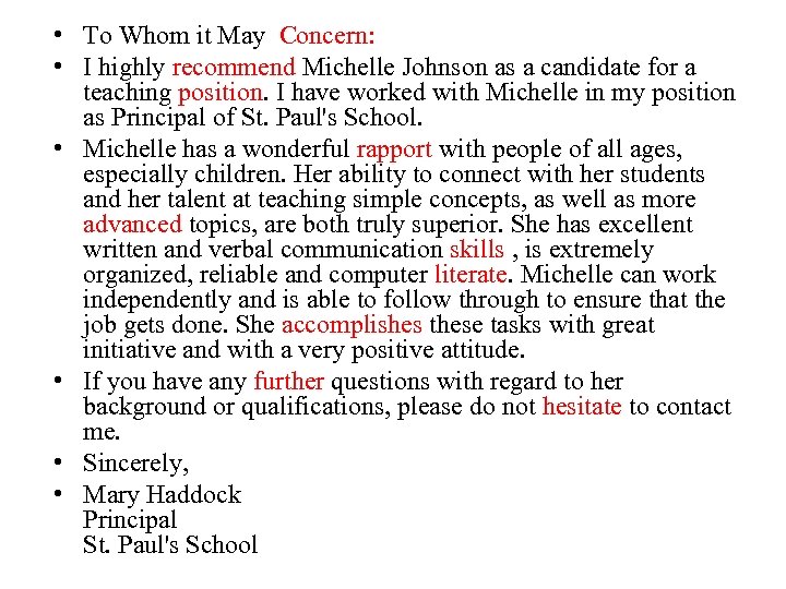  • To Whom it May Concern: • I highly recommend Michelle Johnson as