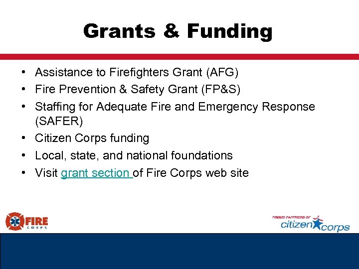 Grants & Funding • Assistance to Firefighters Grant (AFG) • Fire Prevention & Safety