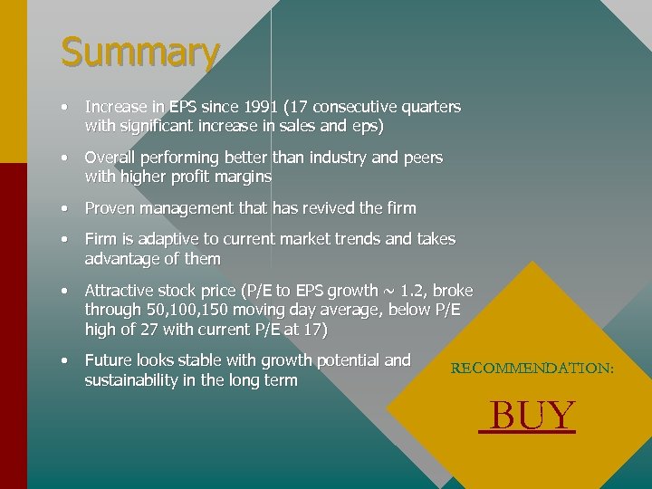 Summary • Increase in EPS since 1991 (17 consecutive quarters with significant increase in