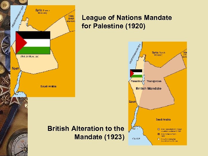 League of Nations Mandate for Palestine (1920) British Alteration to the Mandate (1923) 