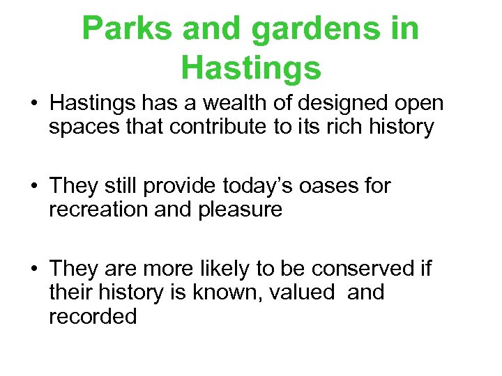 Parks and gardens in Hastings • Hastings has a wealth of designed open spaces