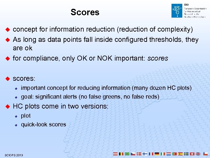 Scores u concept for information reduction (reduction of complexity) As long as data points