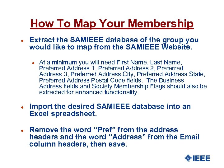 How To Map Your Membership l Extract the SAMIEEE database of the group you
