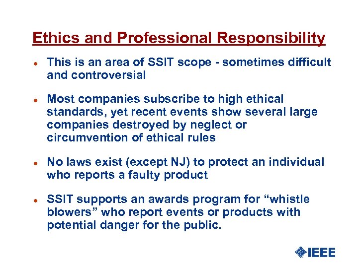 Ethics and Professional Responsibility l l This is an area of SSIT scope -