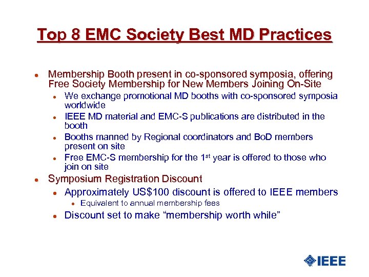 Top 8 EMC Society Best MD Practices l Membership Booth present in co-sponsored symposia,