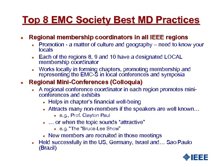 Top 8 EMC Society Best MD Practices l Regional membership coordinators in all IEEE