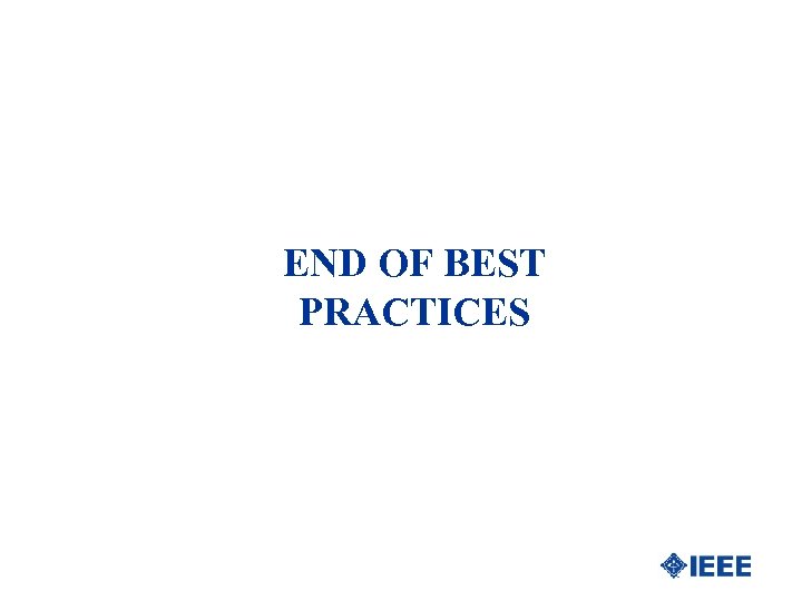 END OF BEST PRACTICES 