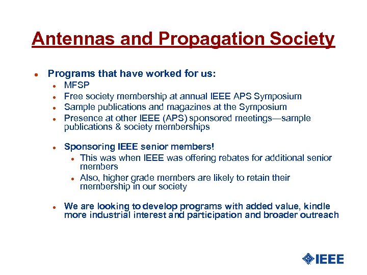 Antennas and Propagation Society l Programs that have worked for us: l l l