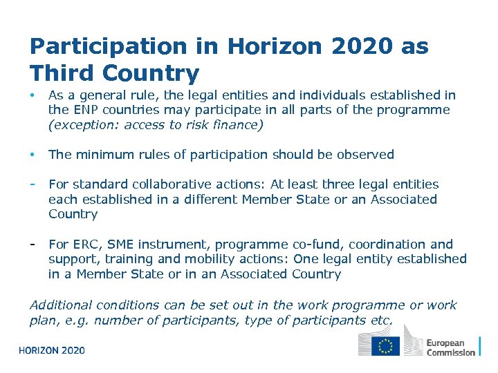 Participation in Horizon 2020 as Third Country • As a general rule, the legal