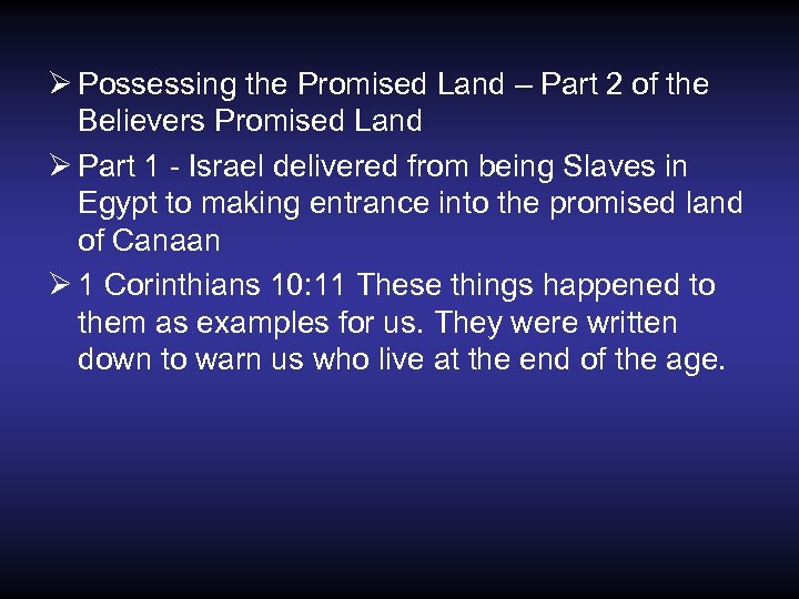 Ø Possessing the Promised Land – Part 2 of the Believers Promised Land Ø