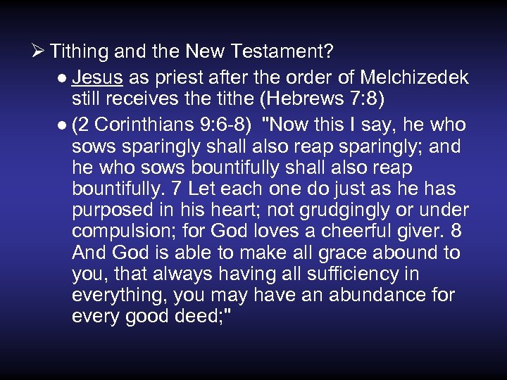 Ø Tithing and the New Testament? ● Jesus as priest after the order of