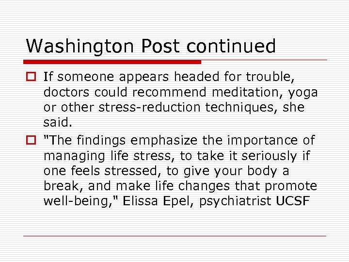Washington Post continued o If someone appears headed for trouble, doctors could recommend meditation,