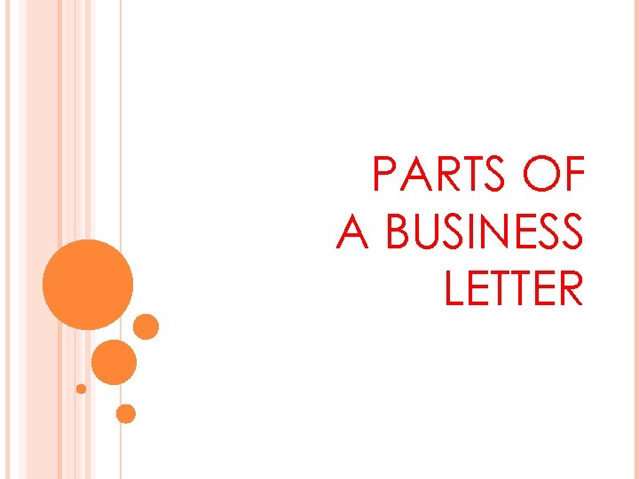 PARTS OF A BUSINESS LETTER 