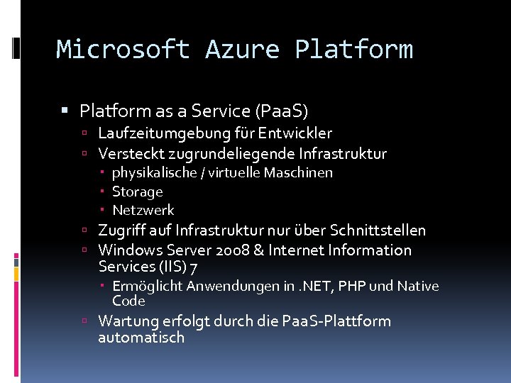 Microsoft Azure Platform as a Service (Paa. S) Laufzeitumgebung für Entwickler Versteckt zugrundeliegende Infrastruktur