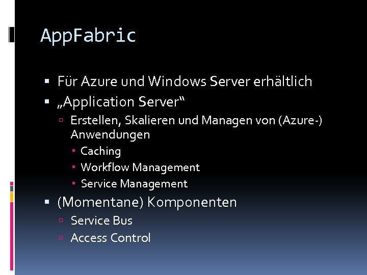 App. Fabric Für Azure und Windows Server erhältlich „Application Server“ Erstellen, Skalieren und Managen