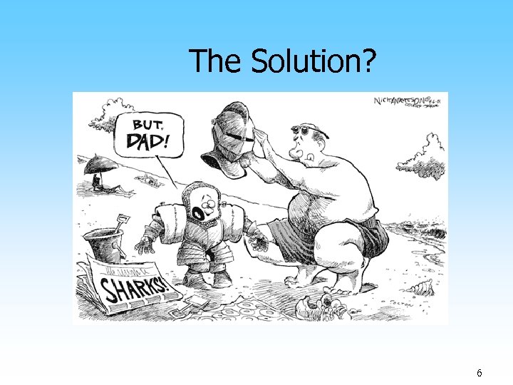 The Solution? 6 
