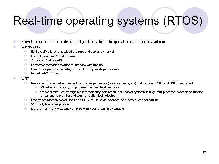 Real-time operating systems (RTOS) l l Provide mechanisms, primitives, and guidelines for building real-time