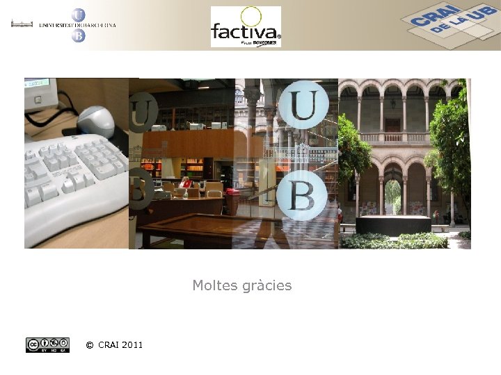 Moltes gràcies © CRAI 2011 