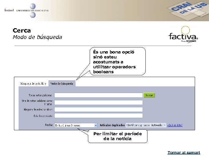 Cerca Modo de búsqueda És una bona opció sinó esteu acostumats a utilitzar operadors