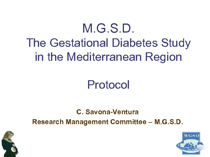 M. G. S. D. The Gestational Diabetes Study in the Mediterranean Region Protocol C.