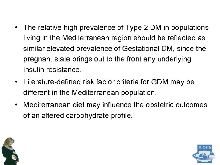  • The relative high prevalence of Type 2 DM in populations living in