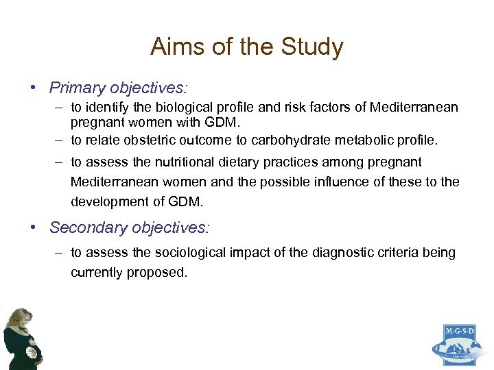 Aims of the Study • Primary objectives: – to identify the biological profile and