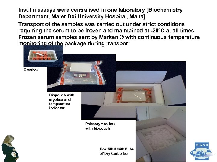 Insulin assays were centralised in one laboratory [Biochemistry Department, Mater Dei University Hospital, Malta].