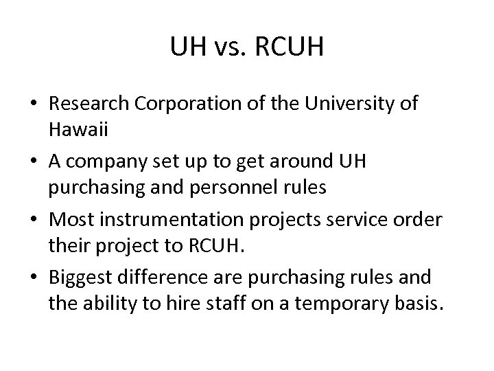 UH vs. RCUH • Research Corporation of the University of Hawaii • A company