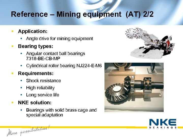 Reference – Mining equipment (AT) 2/2 § Application: • Angle drive for mining equipment