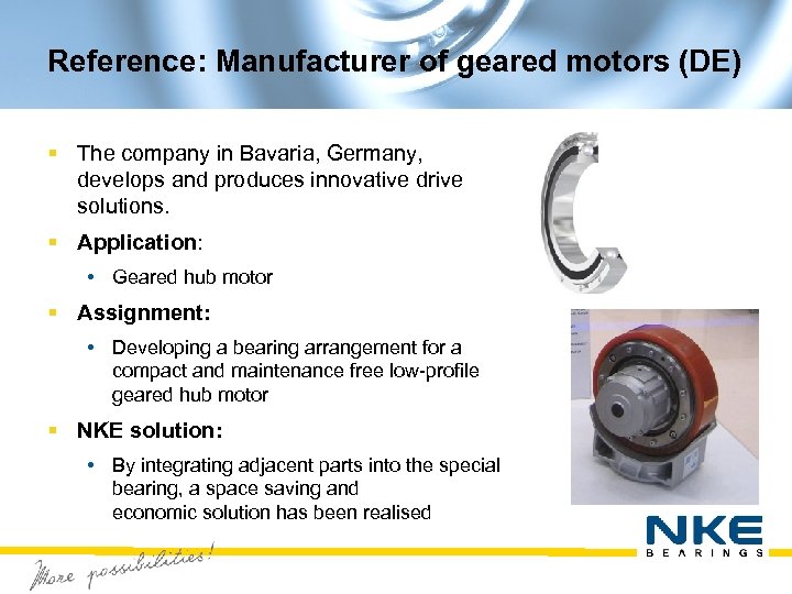 Reference: Manufacturer of geared motors (DE) § The company in Bavaria, Germany, develops and
