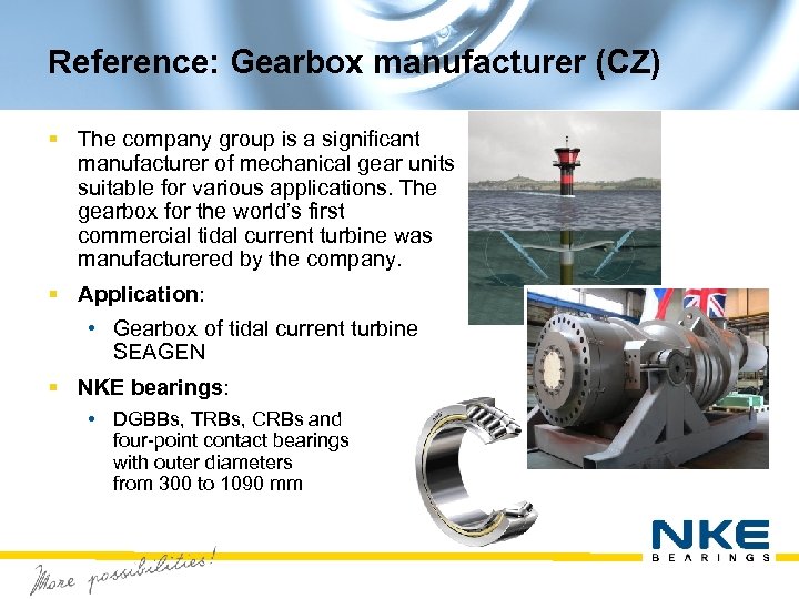 Reference: Gearbox manufacturer (CZ) § The company group is a significant manufacturer of mechanical