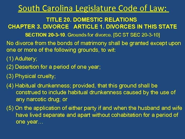 South Carolina Legislature Code of Law: TITLE 20. DOMESTIC RELATIONS CHAPTER 3. DIVORCE ARTICLE