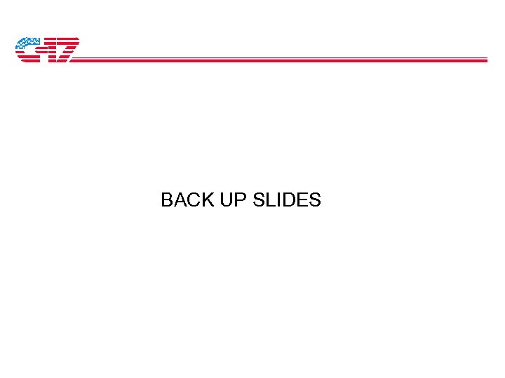 BACK UP SLIDES 