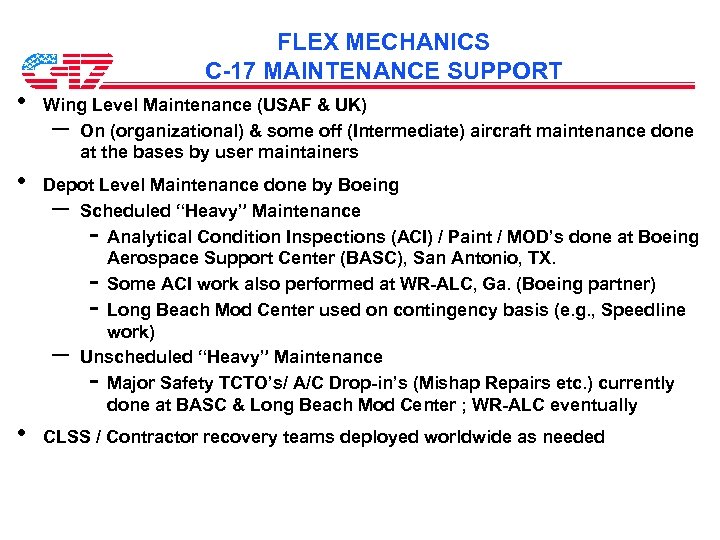  • • FLEX MECHANICS C-17 MAINTENANCE SUPPORT Wing Level Maintenance (USAF & UK)