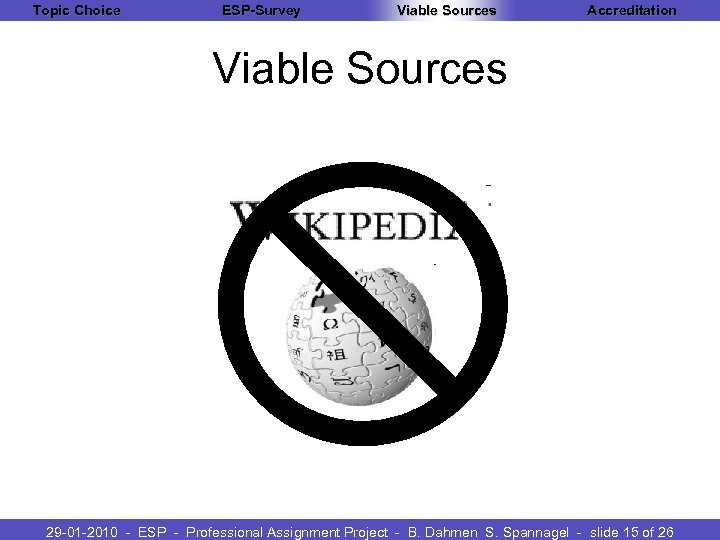 Topic Choice ESP-Survey Viable Sources Accreditation Viable Sources 29 -01 -2010 - ESP -