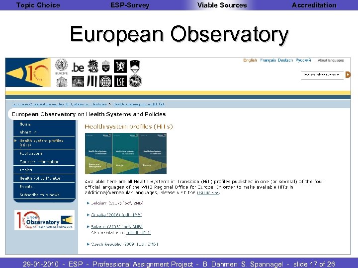 Topic Choice ESP-Survey Viable Sources Accreditation European Observatory 29 -01 -2010 - ESP -