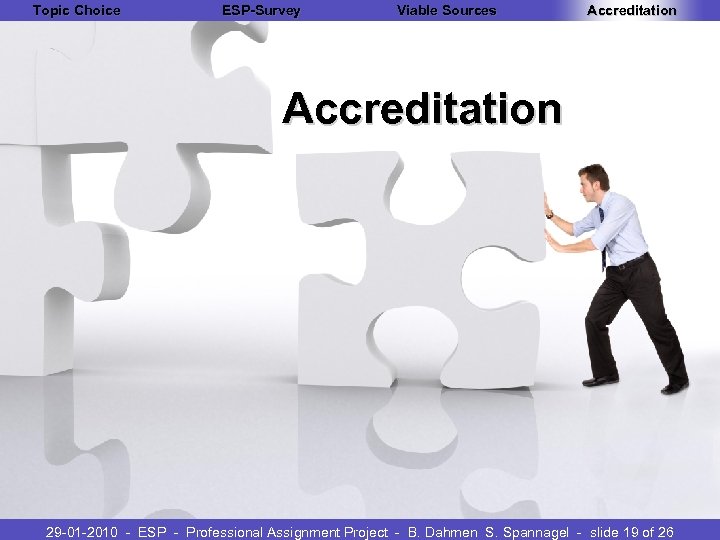 Topic Choice ESP-Survey Viable Sources Accreditation 29 -01 -2010 - ESP - Professional Assignment