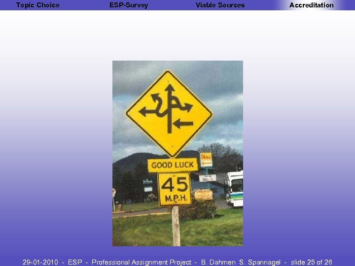 Topic Choice ESP-Survey Viable Sources Accreditation 29 -01 -2010 - ESP - Professional Assignment