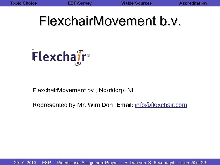 Topic Choice ESP-Survey Viable Sources Accreditation Flexchair. Movement b. v. Flexchair. Movement bv. ,
