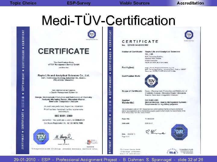 Topic Choice ESP-Survey Viable Sources Accreditation Medi-TÜV-Certification 29 -01 -2010 - ESP - Professional