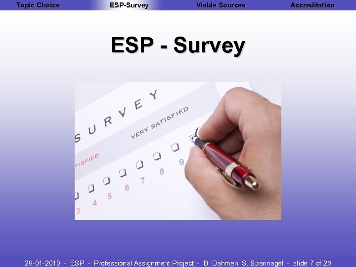 Topic Choice ESP-Survey Viable Sources Accreditation ESP - Survey 29 -01 -2010 - ESP