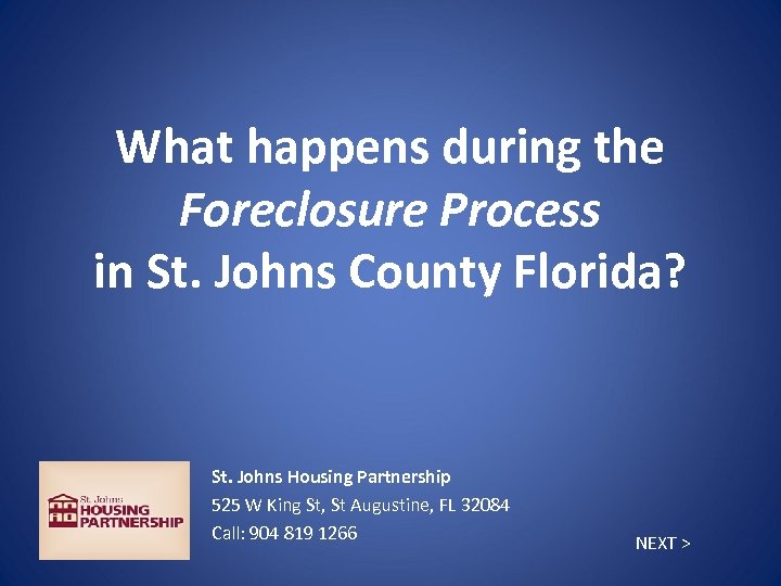 What happens during the Foreclosure Process in St. Johns County Florida? St. Johns Housing