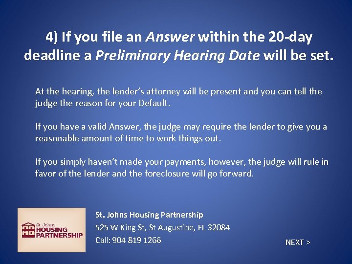 4) If you file an Answer within the 20 -day deadline a Preliminary Hearing