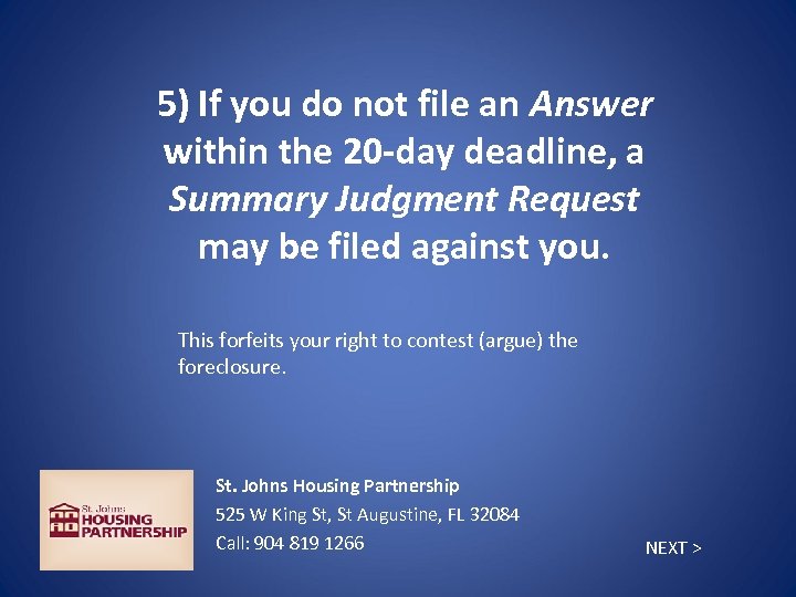 5) If you do not file an Answer within the 20 -day deadline, a