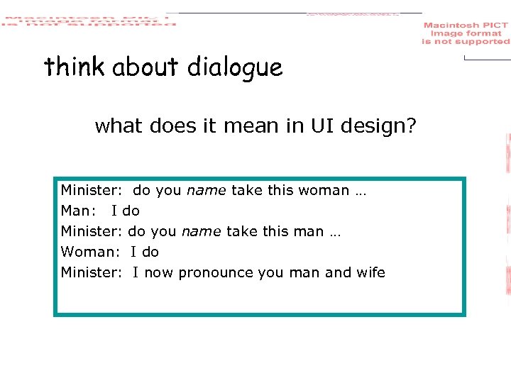 think about dialogue what does it mean in UI design? Minister: do you name