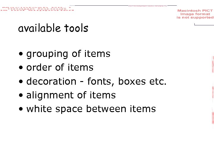 available tools • grouping of items • order of items • decoration - fonts,